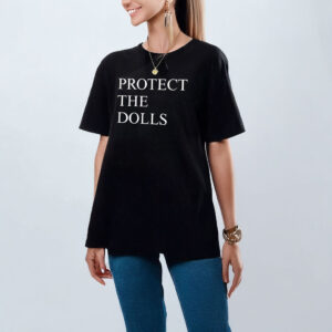 Protect The Dolls Casual T-Shirt