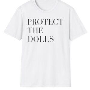 Protect the Dolls T-Shirt