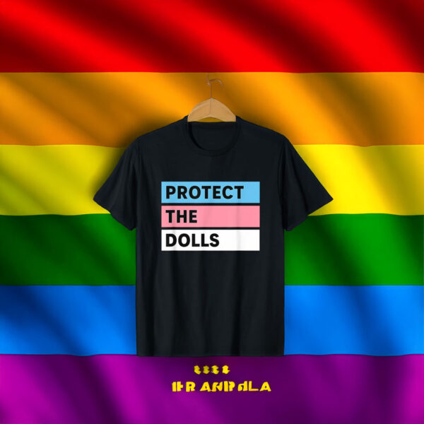 Protect the Dolls Trans Pride Flag Solidarity T-Shirt